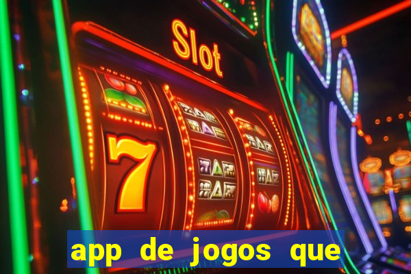 app de jogos que realmente pagam dinheiro